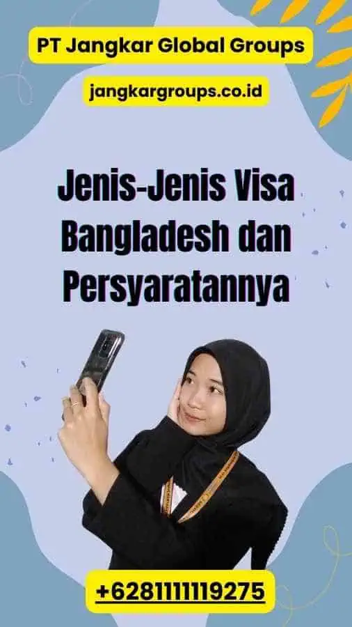 Jenis-Jenis Visa Bangladesh dan Persyaratannya