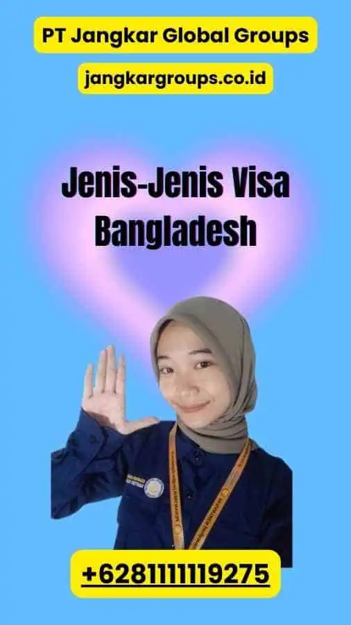 Jenis-Jenis Visa Bangladesh