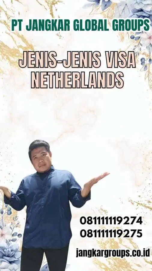 Jenis-Jenis Visa Netherlands