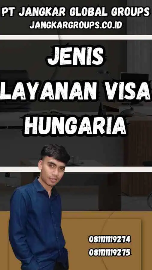 Jenis Layanan Visa Hungaria