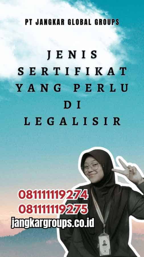 Jenis Sertifikat yang Perlu Di legalisir