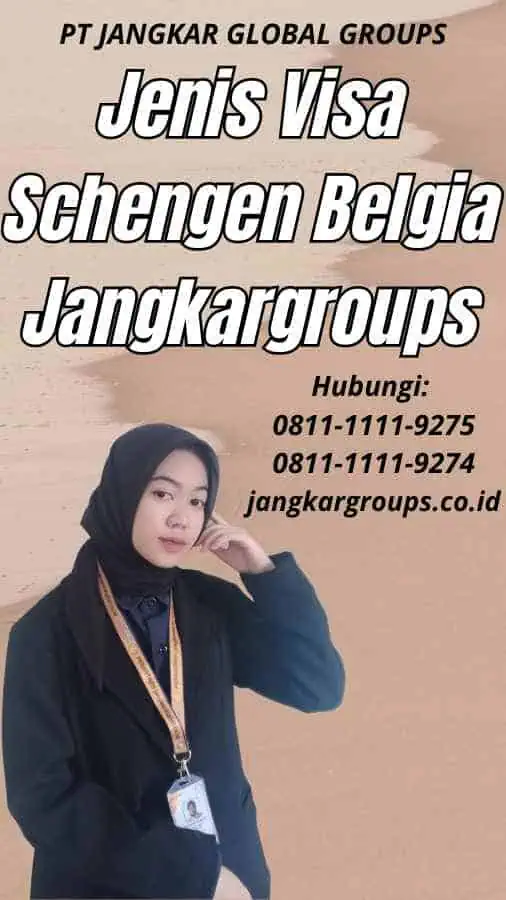 Jenis Visa Schengen Belgia Jangkargroups