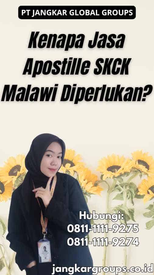 Kenapa Jasa Apostille SKCK Malawi Diperlukan?