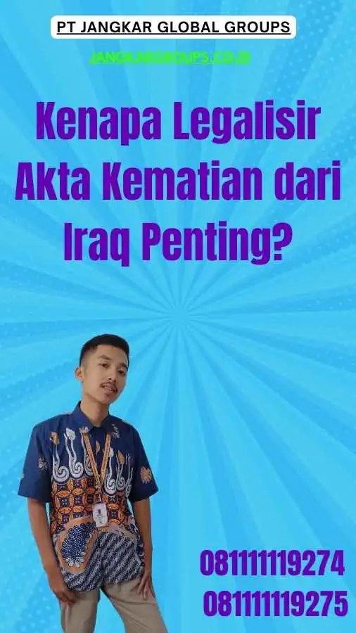 Kenapa Legalisir Akta Kematian dari Iraq Penting