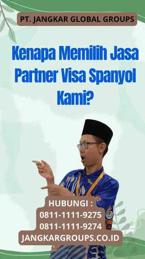 Kenapa Memilih Jasa Partner Visa Spanyol Kami?