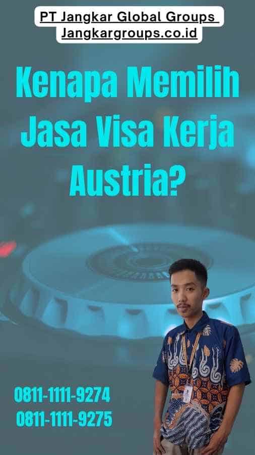 Kenapa Memilih Jasa Visa Kerja Austria