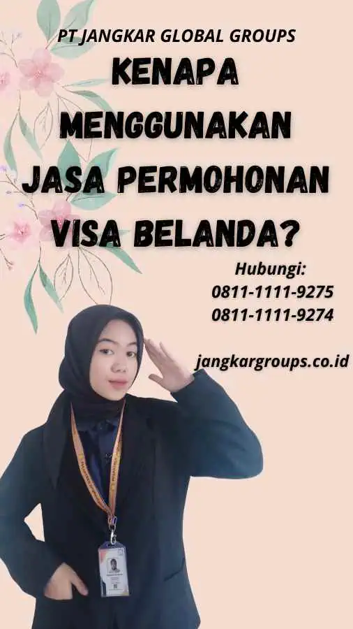 Kenapa Menggunakan Jasa Permohonan Visa Belanda?