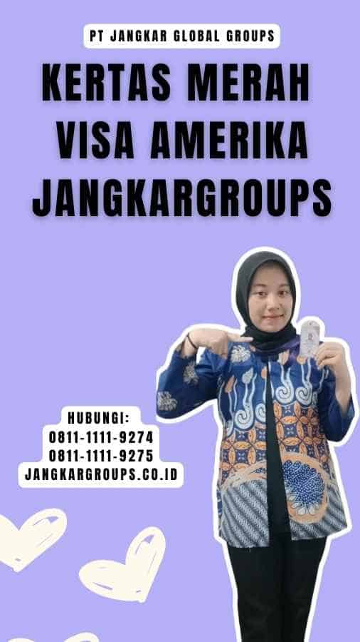 Kertas Merah Visa Amerika Jangkargroups