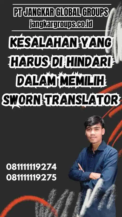 Kesalahan yang Harus Di Hindari dalam Memilih Sworn Translator