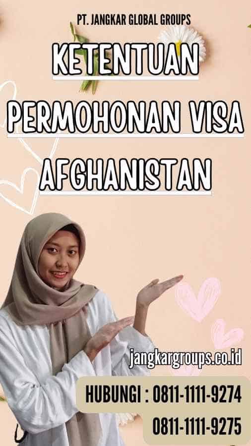 Ketentuan Permohonan Visa Afghanistan
