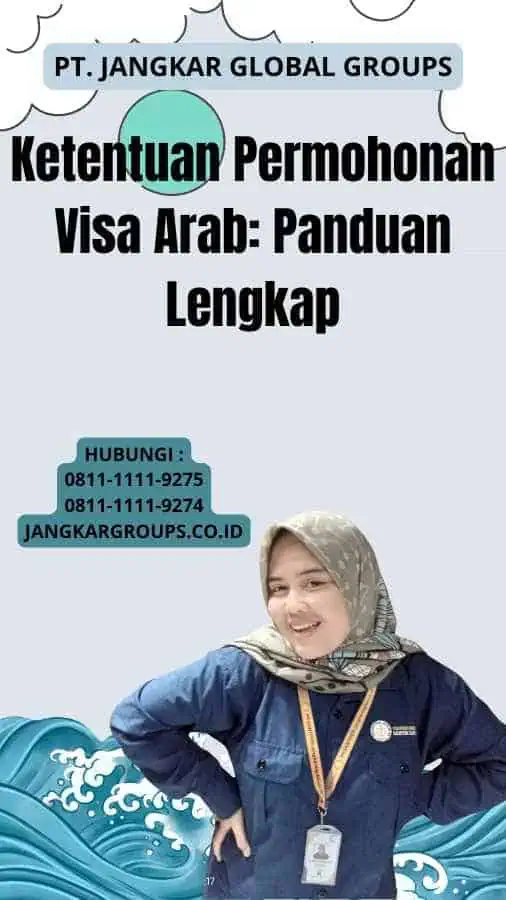 Ketentuan Permohonan Visa Arab: Panduan Lengkap