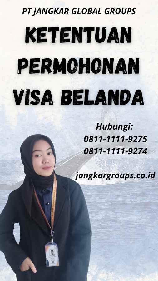 Ketentuan Permohonan Visa Belanda