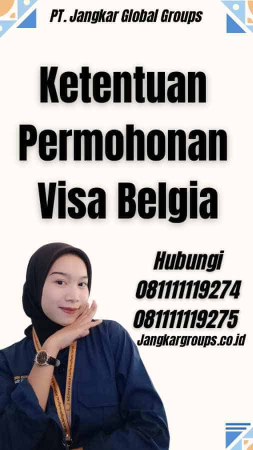 Ketentuan Permohonan Visa Belgia