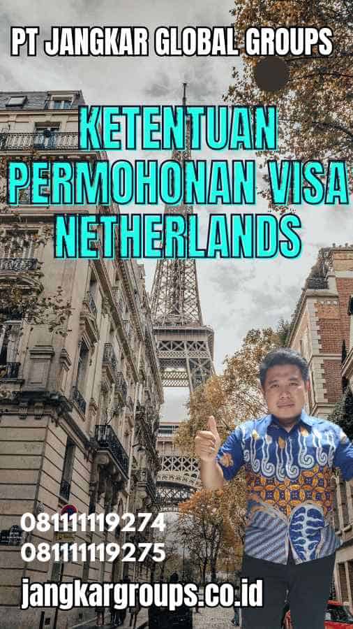 Ketentuan Permohonan Visa Netherlands