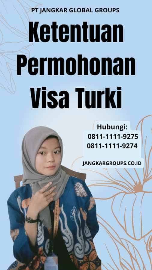 Ketentuan Permohonan Visa Turki