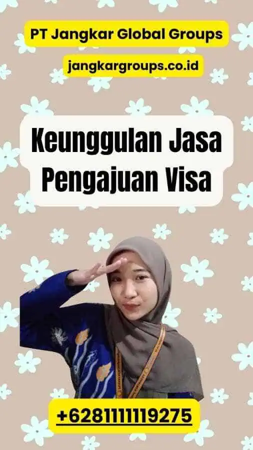 Keunggulan Jasa Pengajuan Visa