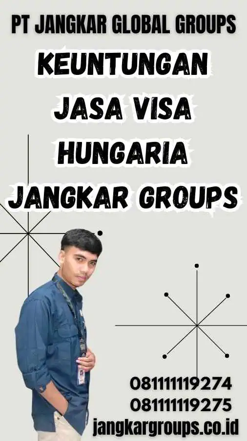 Keuntungan Jasa Visa Hungaria Jangkar Groups