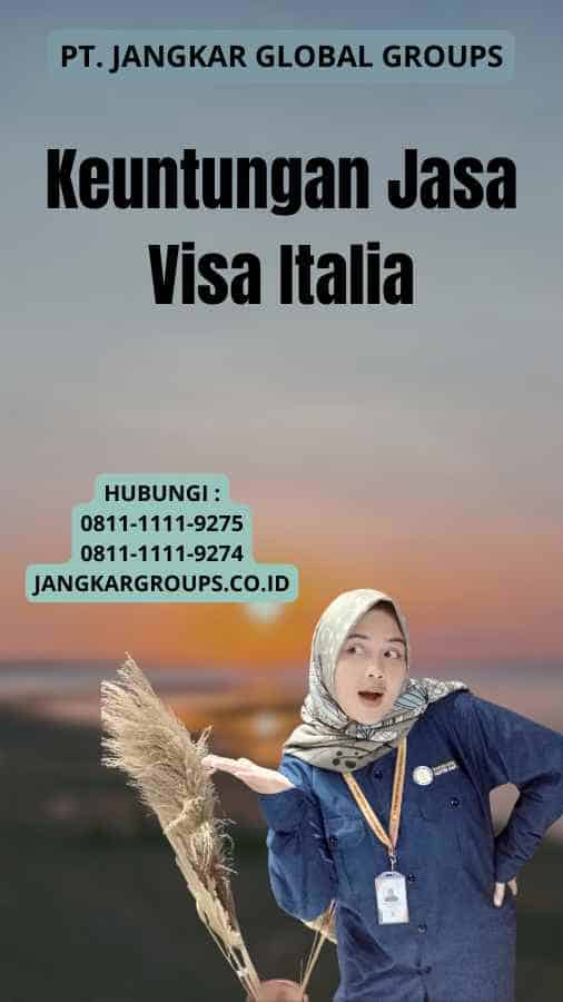 Keuntungan Jasa Visa Italia