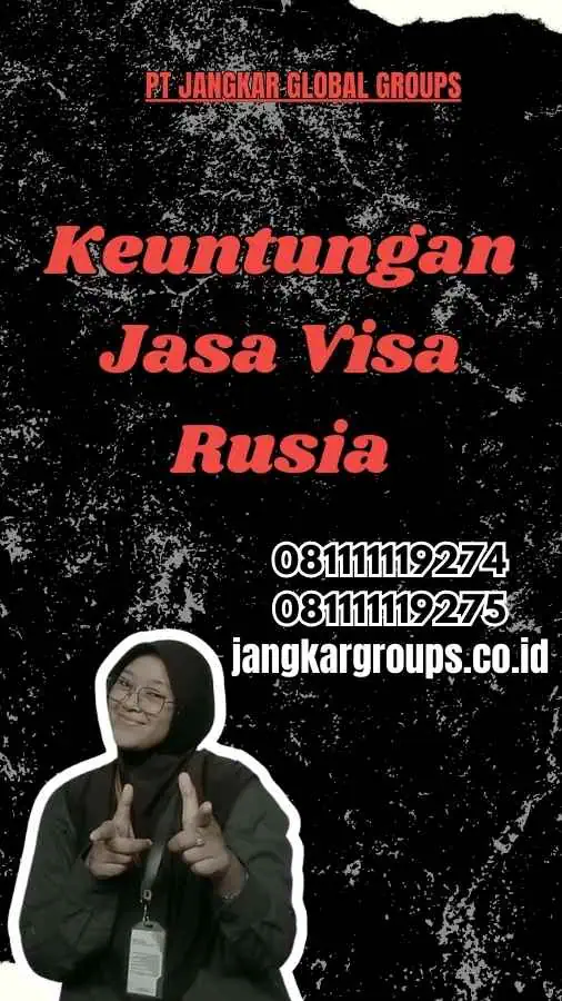 Keuntungan Jasa Visa Rusia