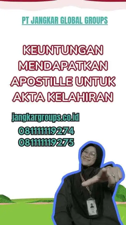 Keuntungan Mendapatkan Apostille untuk Akta Kelahiran