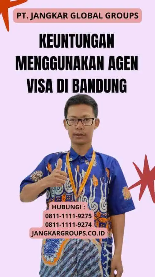 Keuntungan Menggunakan Agen Visa di Bandung