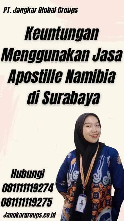 Keuntungan Menggunakan Jasa Apostille Namibia di Surabaya