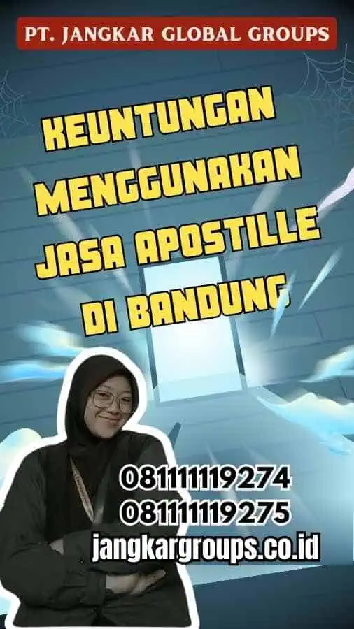 Keuntungan Menggunakan Jasa Apostille di Bandung