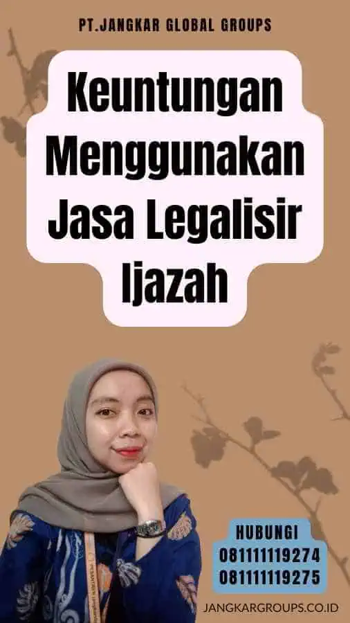 Keuntungan Menggunakan Jasa Legalisir Ijazah