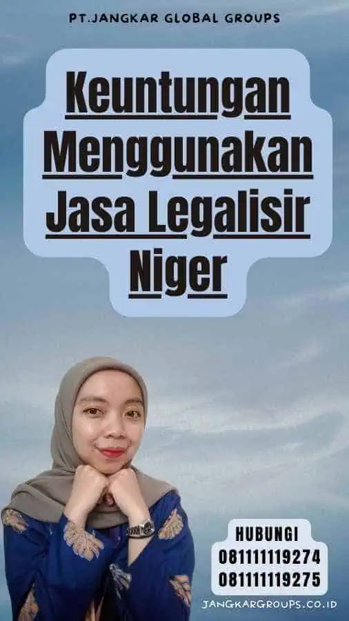 Keuntungan Menggunakan Jasa Legalisir Niger