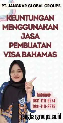 Keuntungan Menggunakan Jasa Pembuatan Visa Bahamas