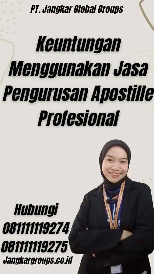 Keuntungan Menggunakan Jasa Pengurusan Apostille Profesional