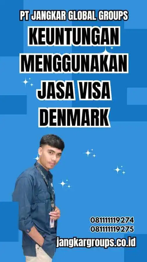 Keuntungan Menggunakan Jasa Visa Denmark