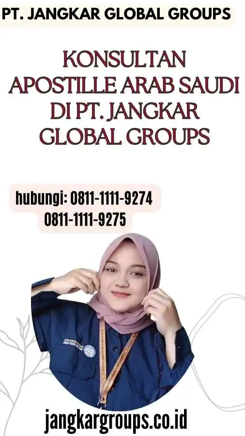 Konsultan Apostille Arab Saudi di PT. Jangkar Global Groups