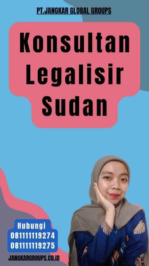 Konsultan Legalisir Sudan