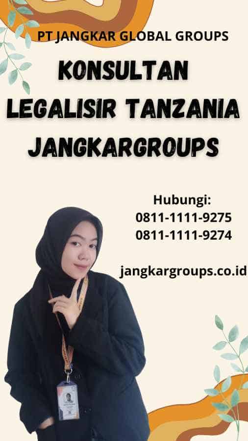 Konsultan Legalisir Tanzania Jangkargroups