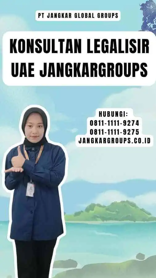 Konsultan Legalisir UAE Jangkargroups