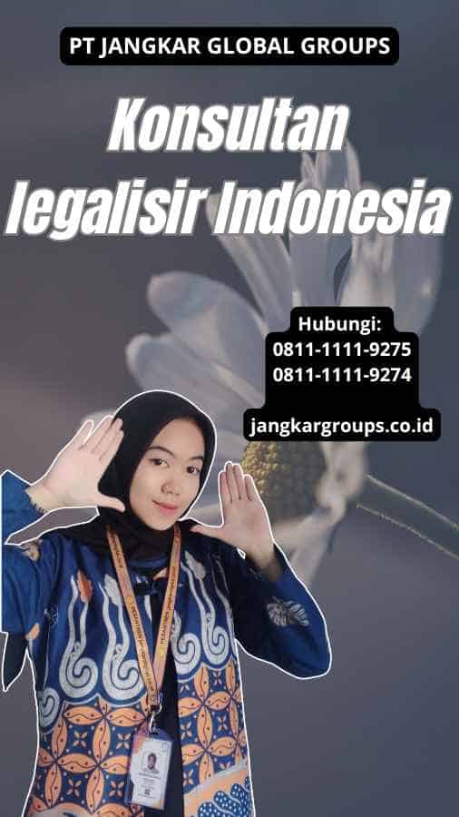 Konsultan legalisir Indonesia