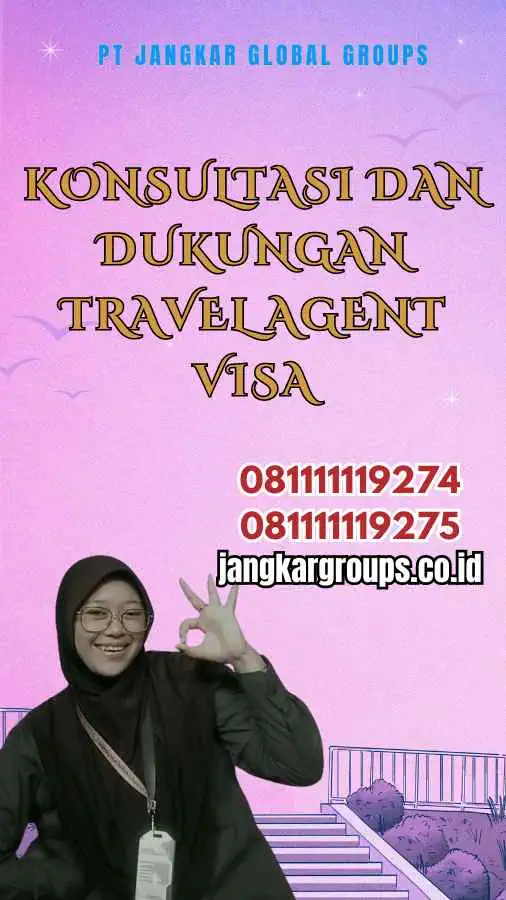 Konsultasi dan Dukungan Travel Agent Visa