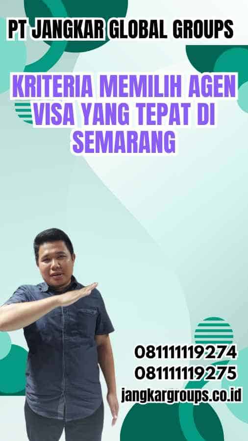 Kriteria Memilih Agen Visa yang Tepat di Semarang