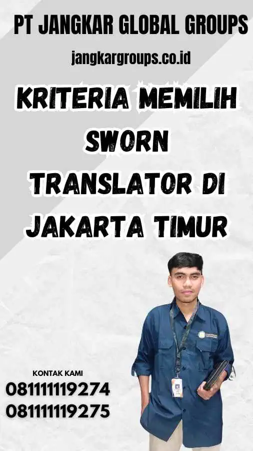 Kriteria Memilih Sworn Translator di Jakarta Timur