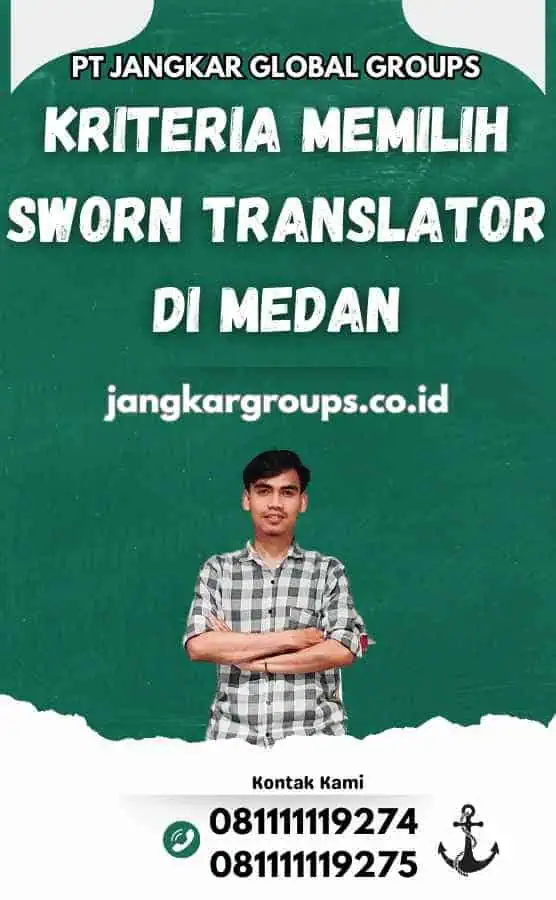 Kriteria Memilih Sworn Translator di Medan