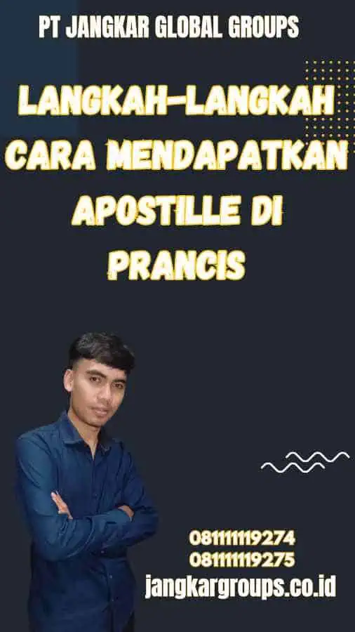 Langkah-Langkah Cara Mendapatkan Apostille di Prancis