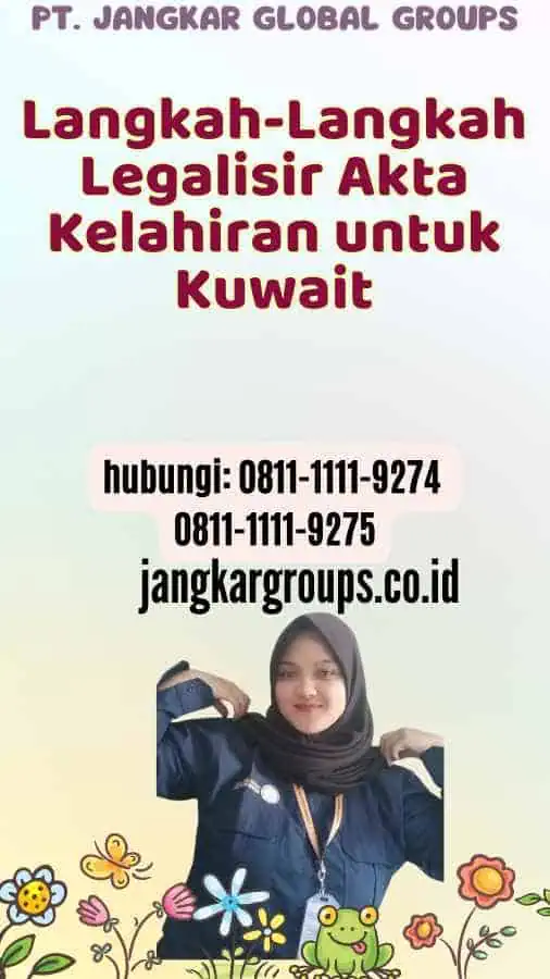 Langkah-Langkah Legalisir Akta Kelahiran untuk Kuwait