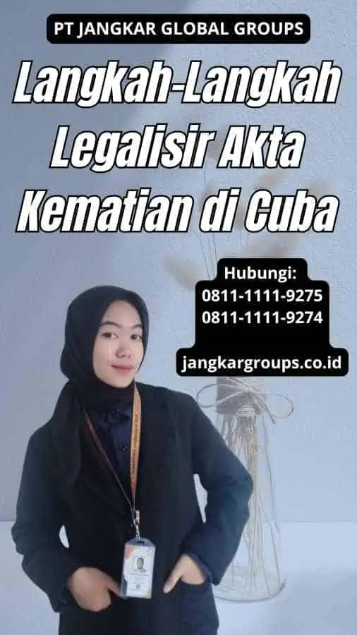 Langkah-Langkah Legalisir Akta Kematian di Cuba