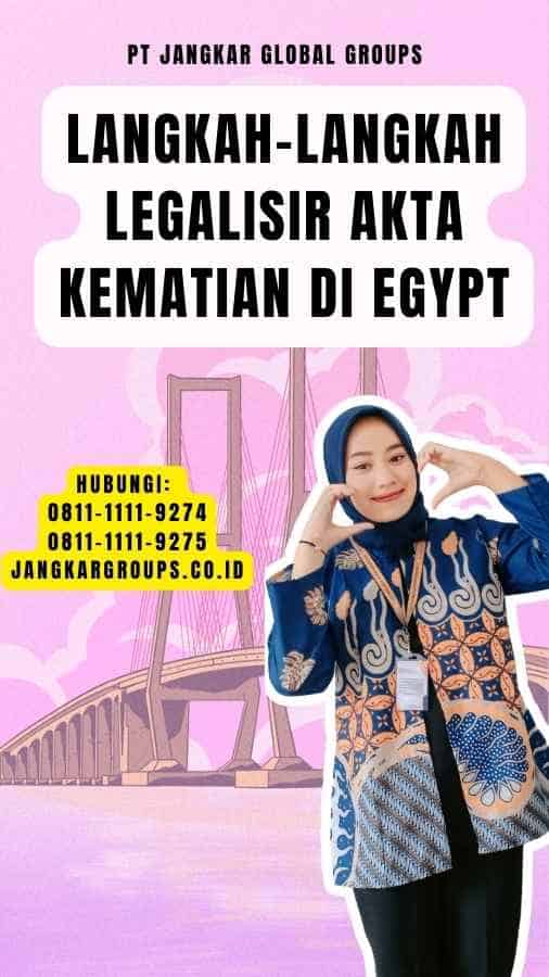 Langkah-Langkah Legalisir Akta Kematian di Egypt