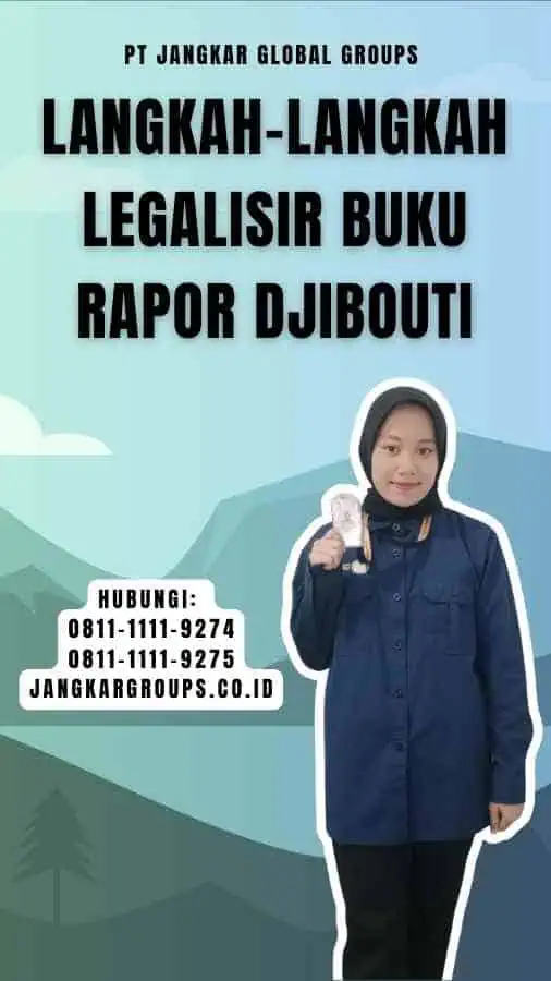 Langkah-Langkah Legalisir Buku Rapor Djibouti