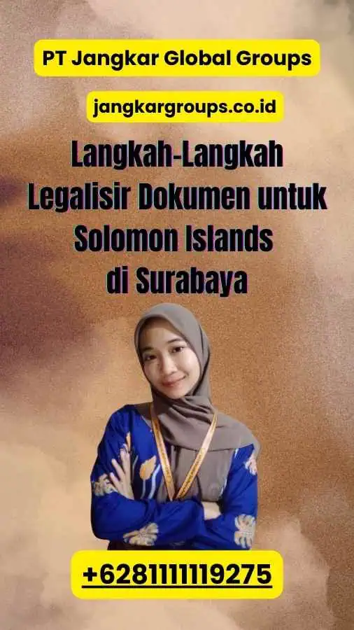 Langkah-Langkah Legalisir Dokumen untuk Solomon Islands di Surabaya