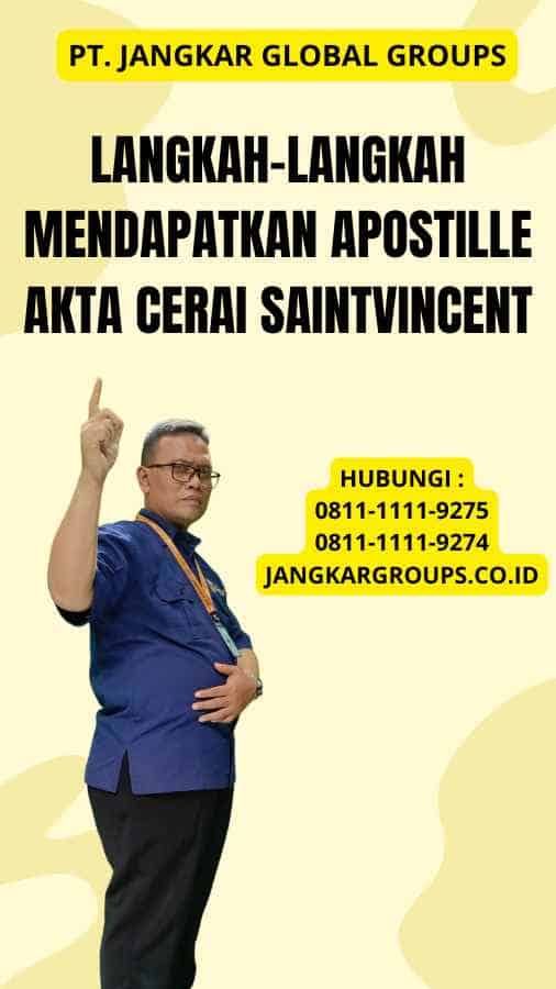 Langkah-Langkah Mendapatkan Apostille Akta Cerai SaintVincent