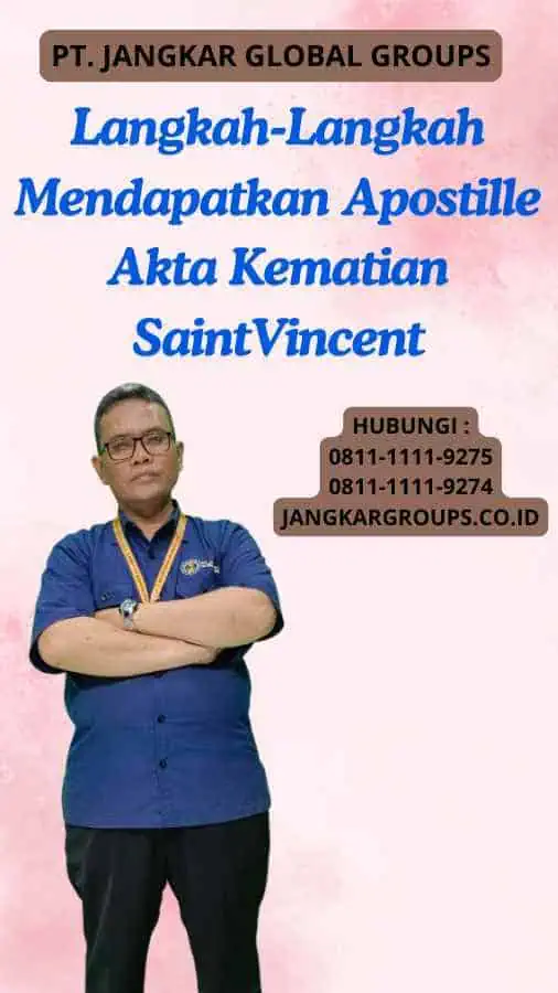 Langkah-Langkah Mendapatkan Apostille Akta Kematian SaintVincent