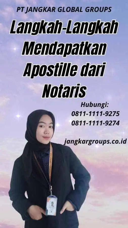 Langkah-Langkah Mendapatkan Apostille dari Notaris